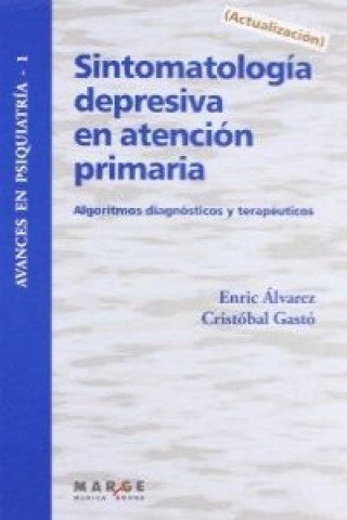 Buch Sintomatología depresiva en atención primaria : algoritmos diagnósticos y terapéuticos Cristóbal Gastó Ferrer