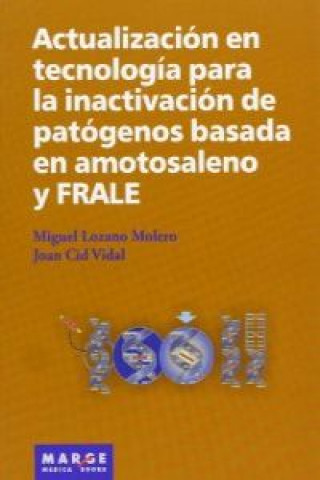 Kniha Actualización en tecnología para la inactivación de patógenos basada en amotosaleno y FRALE M. LOZANO MOLERO