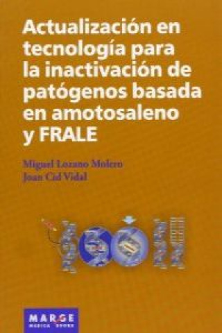 Книга Actualización en tecnología para la inactivación de patógenos basada en amotosaleno y FRALE M. LOZANO MOLERO