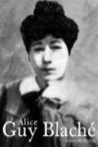 Kniha Alice Guy Blaché Alison McMahan