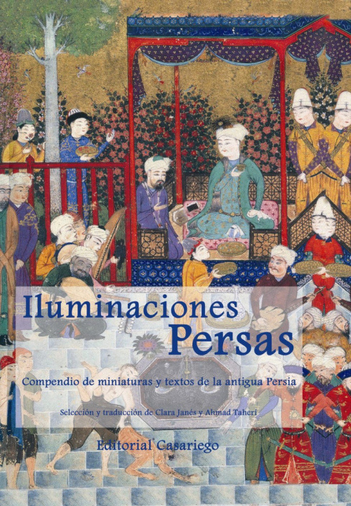 Kniha Iluminaciones persas : compendio de miniaturas y textos de la antigua Persia Clara Janés