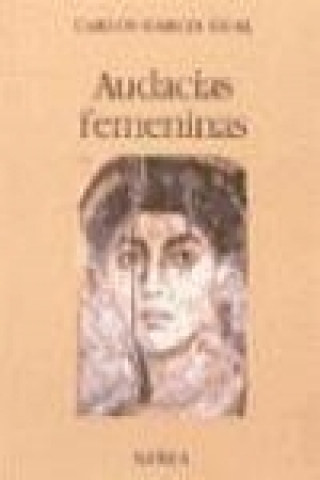 Kniha Audacias femeninas Carlos García Gual