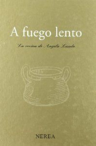 Könyv A fuego lento : la cocina de Angela Landa Ángela Landa Aparicio