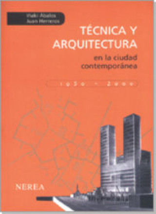 Kniha Técnica y arquitectura en la ciudad contemporánea : (1950-1990) 