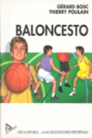 Książka Baloncesto : de la escuela- a las asociaciones deportivas Gérard Bosc