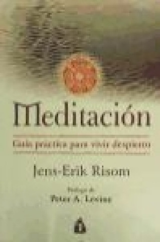 Carte Meditación : guía práctica para vivir despierto Jens-Erik Risom