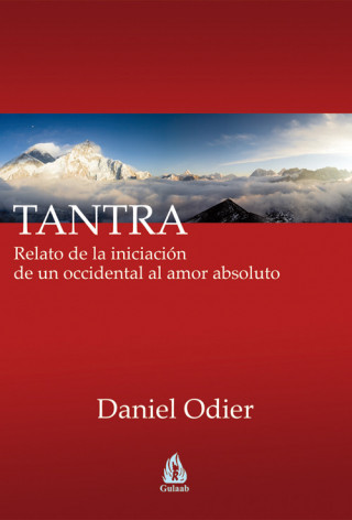 Kniha Tantra : relato de la iniciación de un occidental al amor absoluto Daniel Odier