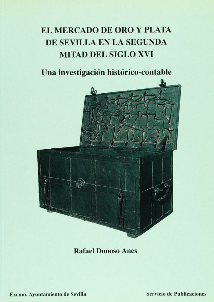 Kniha Mercado de oro y plata de Sevilla en la segunda mitad del s. XVI,el Rafael Donoso Anes