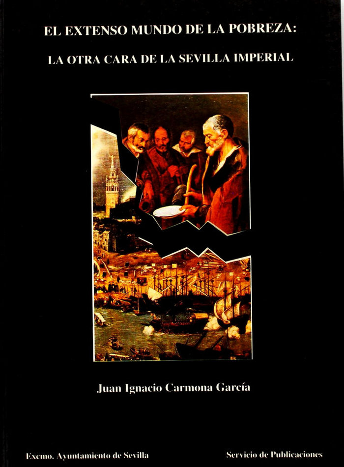 Kniha Extenso mundo de la pobreza, el : la otra cara de la Sevilla imperial Juan Ignacio Carmona García