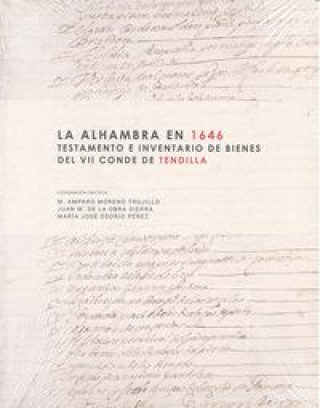 Książka LA ALHAMBRA EN 1646. TESTAMENTO E INVENTARIO DE BIENES DEL VII CONDE DE TENDILLA 