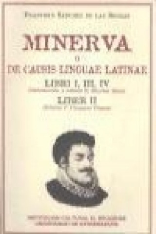 Book Minerva o de causis linguae latinae : libri I, III, IV - liber II Eustaquio Sánchez Salor