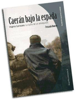 Книга Caerán bajo la espada : Higino Carrocera, la lucha de un anarquista 