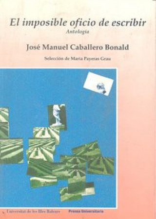 Kniha El imposible oficio de escribir José Manuel Caballero Bonald