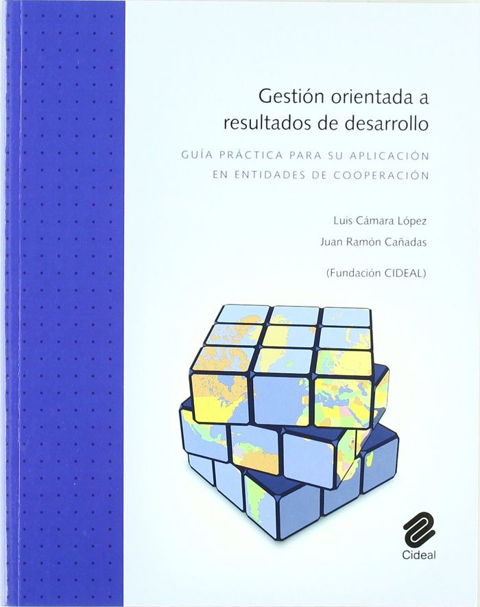 Libro Gestión orientada a resultados de desarrollo : guía práctica para su aplicación en entidades de cooperación 