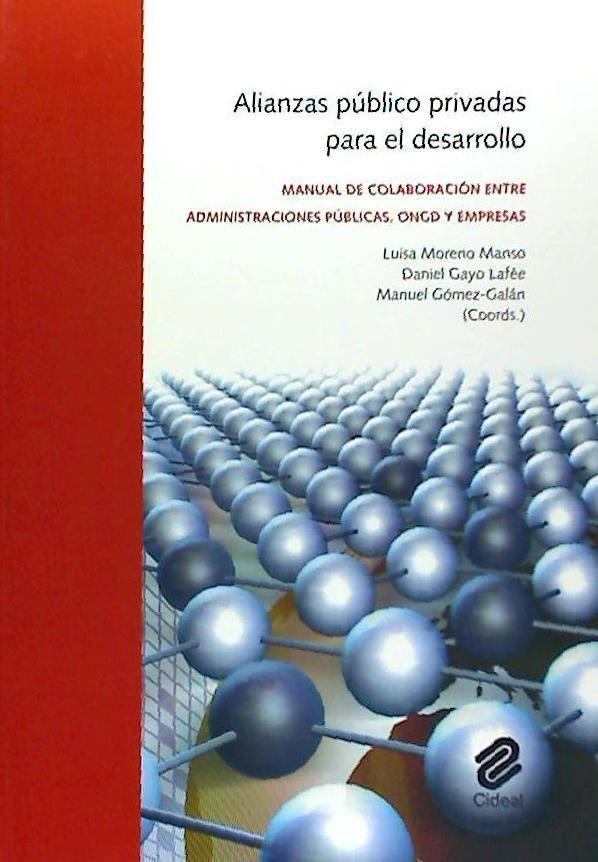 Carte Alianzas público privadas para el desarrollo : manual de colaboración entre administraciones públicas, ONGs y empresas Manuel Gómez Galán