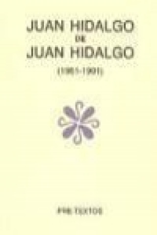 Kniha Juan Hidalgo de Juan Hidalgo : (1961-1991) Juan Hidalgo