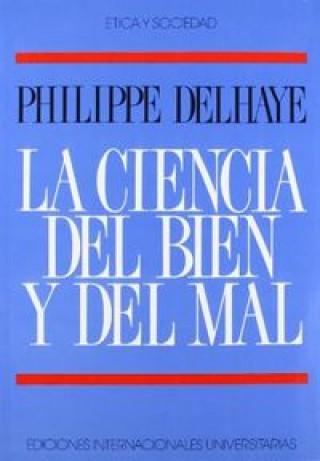 Kniha La ciencia del bien y del mal : Concilio, moral y metaconcilio Philippe Delhaye