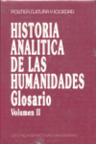 Libro Historia Analítica de Las Humanidades : Glosario: Volumen II 