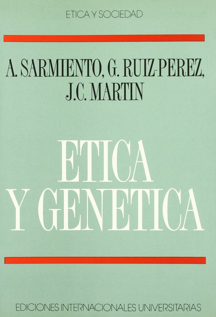 Książka Ética y genética : estudio ético sobre la ingeniería genética Juan Carlos Martín