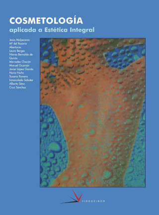 Carte Cosmetología aplicada a la estética integral Jesús . . . [et al. ] Molpeceres