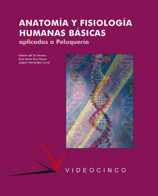 Kniha Anatomía y fisiología humanas básicas para peluquería Joaquín Hernández Corral