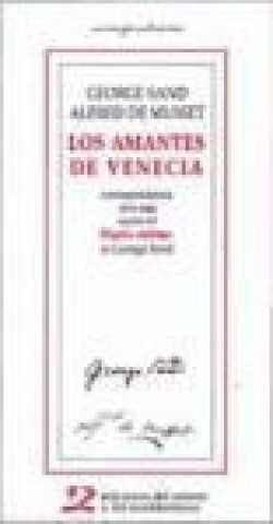 Kniha Los amantes de Vencia : correspondencia 1833-1840 seguida del diario íntimo de George Sand Alfred de Musset