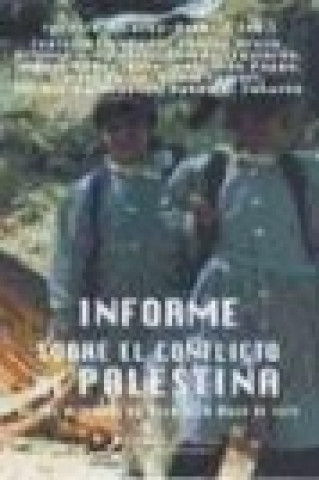 Libro Informe sobre el conflicto de Palestina : de los acuerdos de Oslo a la hoja de ruta 