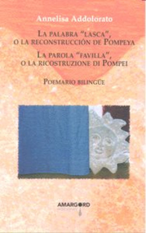 Könyv La palabra "lasca" o La reconstrucción de Pompeya Annelisa Addolorato