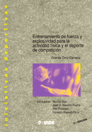 Buch Entrenamiento de fuerza y explosividad para la actividad física y el deporte de competición Vicente Ortiz Cervera