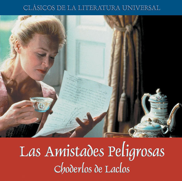 Könyv Las amistades peligrosas Pierre-Ambroise-François Choderlos de Laclos