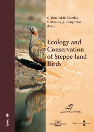Kniha Ecology and Conservation of Steppe-land Birds : International Symposium on Ecology and Conservation of Steppe-Land Birds, Lleida, 3rd-7th december 200 