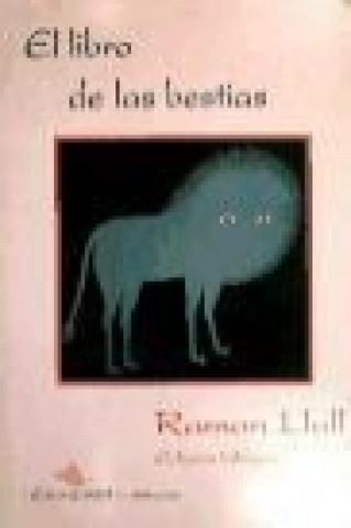 Kniha El libro de las bestias Beato Ramón Llull