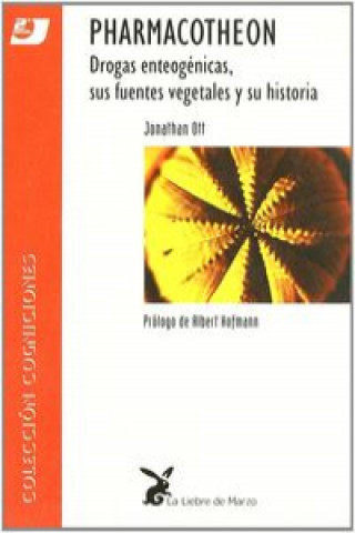 Buch Pharmacotheon : drogas enteógenas, sus fuentes vegetales y su historia Jonathan Ott