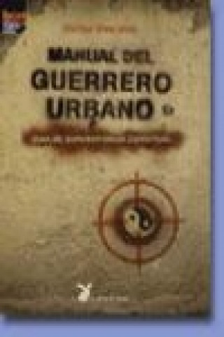 Könyv Manual del guerrero urbano : guía de supervivencia espiritual Stephen Russell