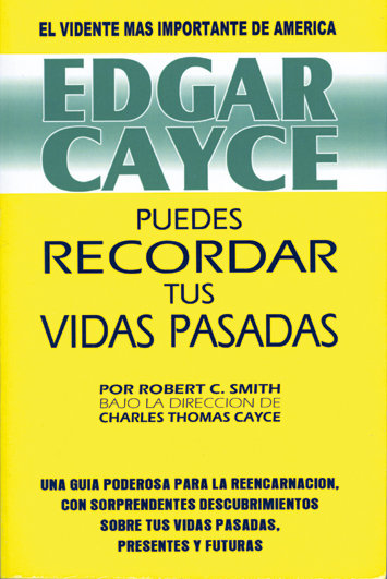 Knjiga Edgar Cayce : puedes recordar tus vidas pasadas Robert C. Smith