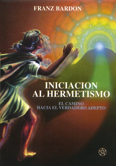 Kniha Iniciación al hermetismo Franz Bardon