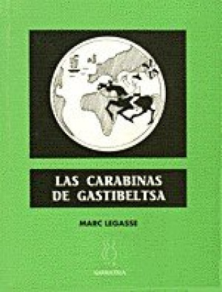 Книга Las carabinas de Gastibeltsa Marc Légasse