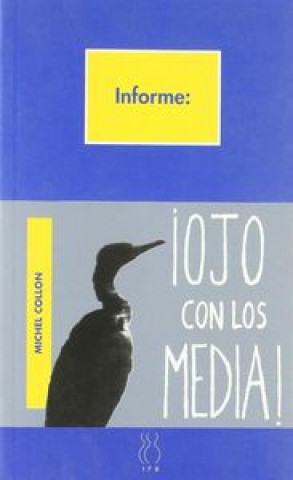 Kniha Ojo con los media Michel Collon