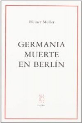 Buch Germania ; Muerte en Berlín y otros textos Heiner Müller