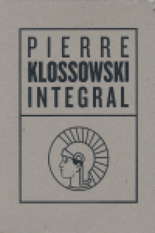 Kniha Integral Pierre Klossowski