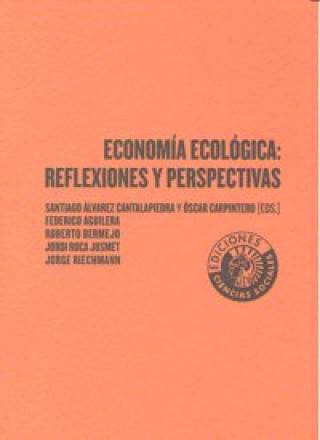 Книга Economía ecológica, reflexiones y perspectivas : Seminario de Investigación "Ciencia y Tecnología para una Sociedad Sostenible", celebrado en Madrid e Seminario de Investigación "Ciencia y Tecnología para una Sociedad Sostenible"