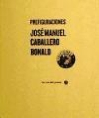 Kniha Prefiguraciones José Manuel Caballero Bonald