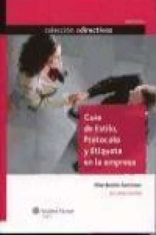 Könyv Guía de estilo, protocolo y etiqueta en la empresa Pilar Benito Sacristán