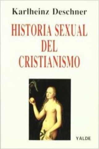 Kniha Historia sexual del cristianismo Karlheinz Deschner