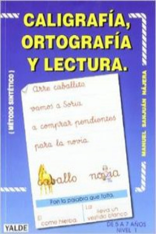 Kniha Caligrafía, ortografía, lectura : nivel 1 : (método sintético) Manuel Sanjuán Nájera