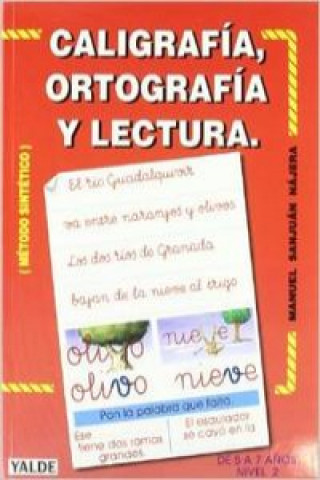 Libro Caligrafía, ortografía, lectura : nivel 2 : (método sintético) Manuel Sanjuán Nájera