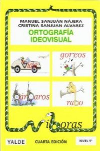Könyv Ortografía ideovisual, nivel 5 Manuel Sanjuán Nájera