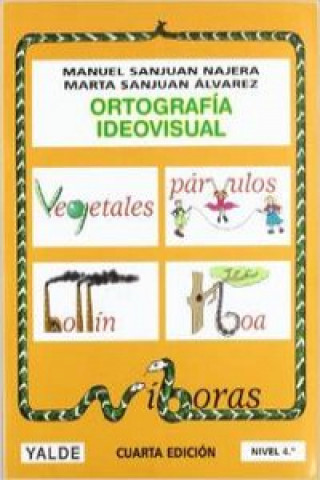 Książka Ortografia ideovisual, nivel 4 Manuel Sanjuán Nájera