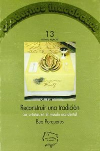 Buch Reconstruir una tradición : las artistas en el mundo occidental Bea Porquerés Giménez