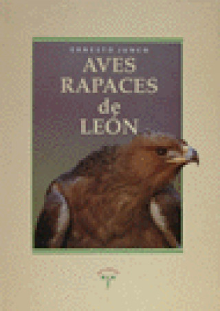 Книга Aves rapaces en León Ernesto Junco Rivera